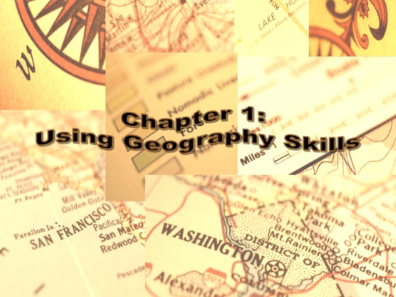 Chapter 1:  Using Geography Skills